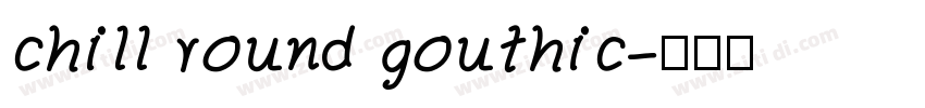 chill round gouthic字体转换
